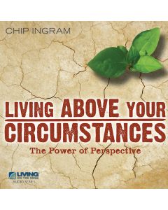 Living Above Your Circumstances Teaching Series