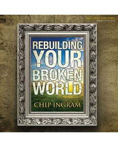 Rebuilding Your Broken World Teaching Series