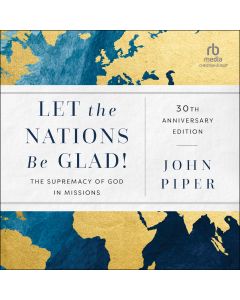 Let the Nations Be Glad!, 30th Anniversary Edition