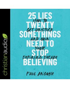 25 Lies Twentysomethings Need to Stop Believing