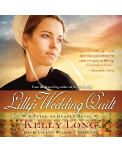 Lilly's Wedding Quilt (The Patch of Heaven Novels, Book #2)