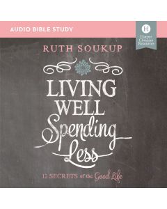 Living Well, Spending Less: Audio Bible Studies