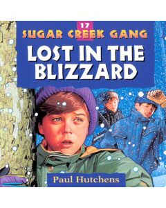 Lost in the Blizzard (Sugar Creek Gang, Book #17)