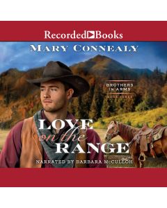 Love on the Range (Brothers in Arms, Book #3)