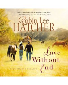 Love Without End (A Kings Meadow Romance, Book #1)
