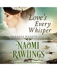 Love's Every Whisper (An Eagle Harbor Novel, Book #2)