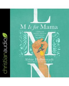 M Is for Mama