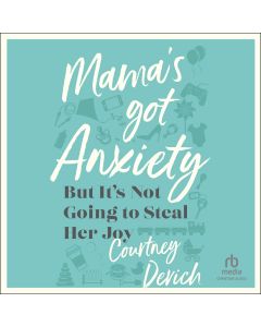 Mama's Got Anxiety