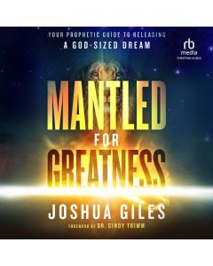 Mantled for Greatness