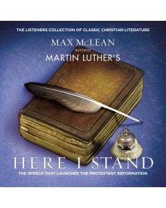 Martin Luther's Here I Stand (The Listener’s® Collection of Classic Christian Literature)
