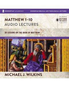 Matthew 1-10: Audio Lectures (Zondervan Biblical and Theological Lectures)