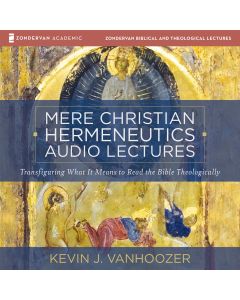 Mere Christian Hermeneutics: Audio Lectures