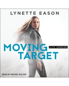 Moving Target (Elite Guardians, Book #3)