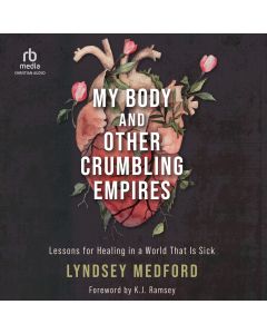 My Body and Other Crumbling Empires