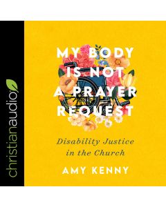 My Body Is Not a Prayer Request