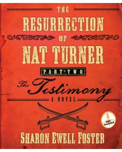 The Resurrection of Nat Turner, Part 2