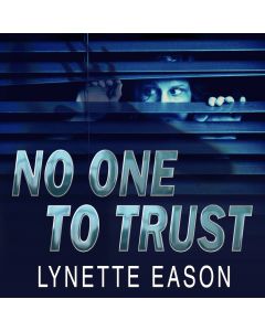 No One to Trust (Hidden Identity Series, Book #1): A Novel