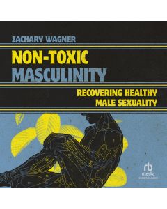 Non-Toxic Masculinity