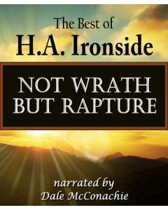 Not Wrath—But Rapture