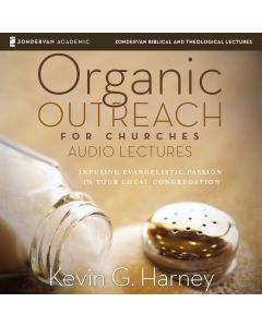 Organic Outreach for Churches: Audio Lectures