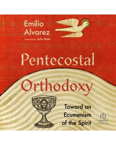 Pentecostal Orthodoxy