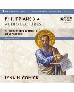 Philippians 3-4: Audio Lectures