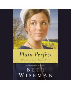 Plain Perfect (A Daughters of the Promise Novel, Book #1)