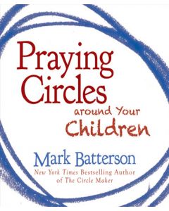 Praying Circles Around Your Children