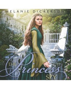 The Princess Spy (Fairy Tale Romance Series, Book #5)
