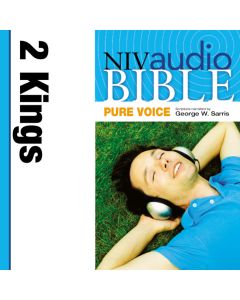 Pure Voice Audio Bible - New International Version, NIV (Narrated by George W. Sarris): (11) 2 Kings