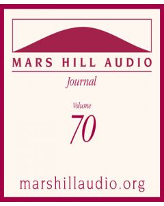 Mars Hill Audio Journal, Volume 70