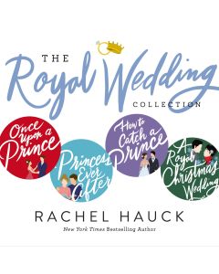 Rachel Hauck's Royal Wedding Collection (Royal Wedding Series)