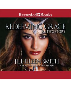 Redeeming Grace: Ruth's Story (Daughters of the Promised Land, Book #3)