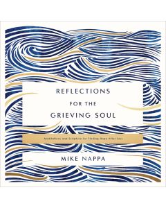 Reflections for the Grieving Soul