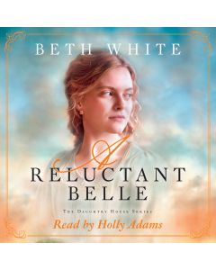 A Reluctant Belle (Daughtry House, Book #2)