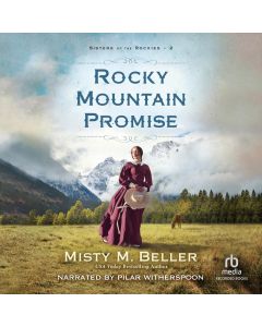 Rocky Mountain Promise (Sisters of the Rockies, Book #2)