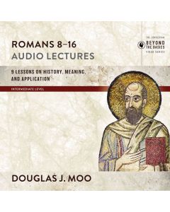 Romans 8-16: Audio Lectures