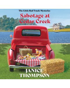 Sabotage at Cedar Creek (Red Truck Mysteries, Book #2)