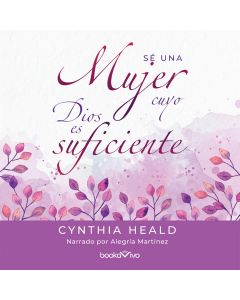 Sé una mujer cuyo Dios es suficiente (Becoming a Woman Whose God is Enough)
