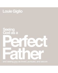 Seeing God as a Perfect Father