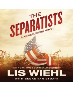 The Separatists (A Newsmakers Novel, Book #3)