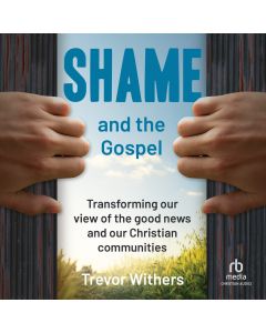 Shame and the Gospel