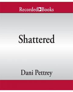 Shattered (Alaskan Courage Series, Volume #2)