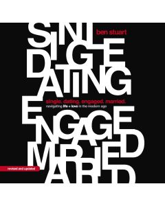 Single, Dating, Engaged, Married: Revised & Updated