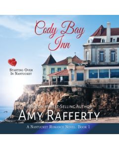 Starting Over in Nantucket (Cody Bay Inn Series, Book #1)
