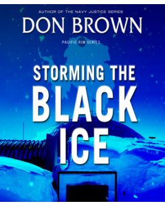 Storming The Black Ice (Pacific Rim Series, Book #3)