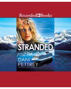 Stranded (Alaskan Courage Series, Volume #3)