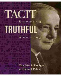 Tacit Knowing, Truthful Knowing