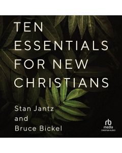 Ten Essentials for New Christians