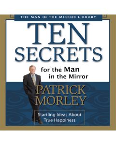 Ten Secrets for the Man in the Mirror